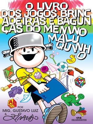 cover image of O Livro dos Jogos, Brincadeiras e Bagunças do Menino Maluquinho